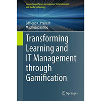 Transforming Learning and IT Management through Gamification [Hardcover]