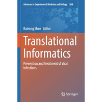 Translational Informatics: Prevention and Treatment of Viral Infections [Paperback]