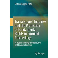 Transnational Inquiries and the Protection of Fundamental Rights in Criminal Pro [Hardcover]