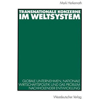 Transnationale Konzerne im Weltsystem: Globale Unternehmen, nationale Wirtschaft [Paperback]