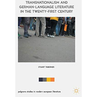 Transnationalism and German-Language Literature in the Twenty-First Century [Paperback]