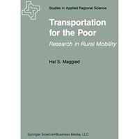 Transportation for the Poor: Research in Rural Mobility [Paperback]