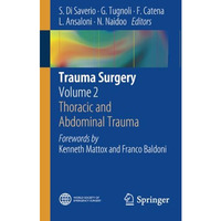 Trauma Surgery: Volume 2: Thoracic and Abdominal Trauma [Paperback]