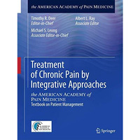 Treatment of Chronic Pain by Integrative Approaches: the AMERICAN ACADEMY of PAI [Paperback]