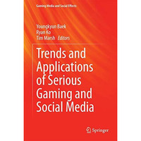 Trends and Applications of Serious Gaming and Social Media [Hardcover]