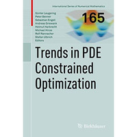 Trends in PDE Constrained Optimization [Hardcover]