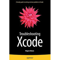 Troubleshooting Xcode [Paperback]