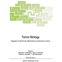 Tumor Biology: Regulation of Cell Growth, Differentiation and Genetics in Cancer [Paperback]