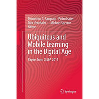 Ubiquitous and Mobile Learning in the Digital Age [Hardcover]