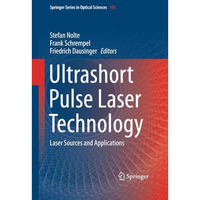 Ultrashort Pulse Laser Technology: Laser Sources and Applications [Paperback]