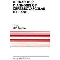 Ultrasonic Diagnosis of Cerebrovascular Disease: Doppler Techniques and Pulse Ec [Paperback]