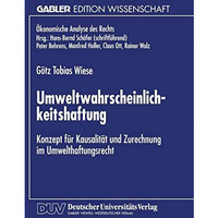 Umweltwahrscheinlichkeitshaftung: Konzept f?r Kausalit?t und Zurechnung im Umwel [Paperback]