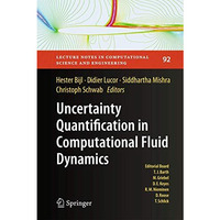 Uncertainty Quantification in Computational Fluid Dynamics [Hardcover]