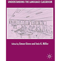 Understanding the Language Classroom [Hardcover]