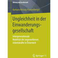 Ungleichheit in der Einwanderungsgesellschaft: Intergenerationale Mobilit?t der  [Paperback]