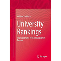 University Rankings: Implications for Higher Education in Taiwan [Hardcover]