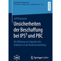 Unsicherheiten der Beschaffung bei IPS? und PBC: Die Wirkung von Signalen des An [Paperback]