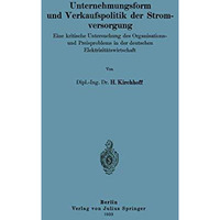 Unternehmungsform und Verkaufspolitik der Stromversorgung: Eine kritische Unters [Paperback]