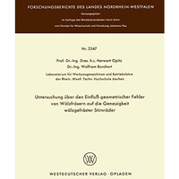 Untersuchung ?ber den Einflu? geometrischer Fehler von W?lzfr?sern auf die Genau [Paperback]