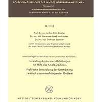 Untersuchungen auf dem Gebiete der praktischen Mathematik: Herstellung konformer [Paperback]