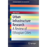 Urban Infrastructure Research: A Review of Ethiopian Cities [Paperback]