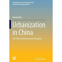 Urbanization in China: The Path to Harmony and Prosperity [Paperback]