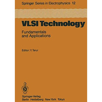 VLSI Technology: Fundamentals and Applications [Paperback]