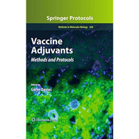 Vaccine Adjuvants: Methods and Protocols [Paperback]