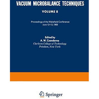 Vacuum Microbalance Techniques: Volume 8 Proceedings of the Wakefield Conference [Paperback]