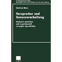 Versprecher und Genusverarbeitung: Analysen spontaner und experimentell erzeugte [Paperback]