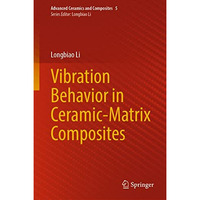 Vibration Behavior in Ceramic-Matrix Composites [Hardcover]