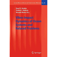 Vibro-Impact Dynamics of Ocean Systems and Related Problems [Paperback]