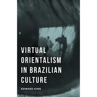 Virtual Orientalism in Brazilian Culture [Hardcover]