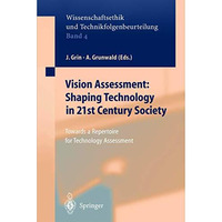 Vision Assessment: Shaping Technology in 21st Century Society: Towards a Reperto [Paperback]