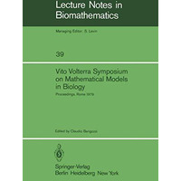 Vito Volterra Symposium on Mathematical Models in Biology: Proceedings of a Conf [Paperback]