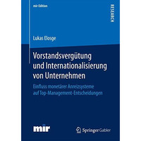 Vorstandsverg?tung und Internationalisierung von Unternehmen: Einfluss monet?rer [Paperback]