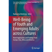 Well-Being of Youth and Emerging Adults across Cultures: Novel Approaches and Fi [Hardcover]