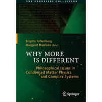 Why More Is Different: Philosophical Issues in Condensed Matter Physics and Comp [Paperback]