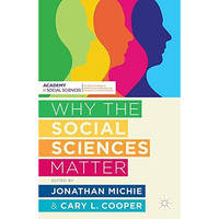 Why the Social Sciences Matter [Paperback]