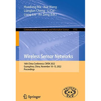 Wireless Sensor Networks: 16th China Conference, CWSN 2022, Guangzhou, China, No [Paperback]