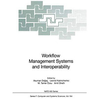 Workflow Management Systems and Interoperability [Hardcover]