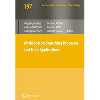 Workshop on Branching Processes and Their Applications [Paperback]