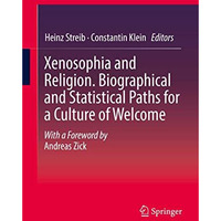 Xenosophia and Religion. Biographical and Statistical Paths for a Culture of Wel [Hardcover]