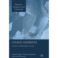 Young Migrants: Exclusion and Belonging in Europe [Paperback]