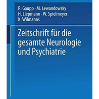 Zeitschrift f?r die gesamte Neurologie und Psychiatrie: Originalien [Paperback]