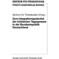 Zum Integrationspotential der t?rkischen Tagespresse in der Bundesrepublik Deuts [Paperback]