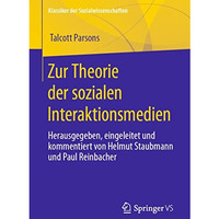 Zur Theorie der sozialen Interaktionsmedien: Herausgegeben, eingeleitet und komm [Paperback]