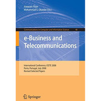 e-Business and Telecommunications: International Conference, ICETE 2008, Porto,  [Paperback]