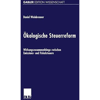 ?kologische Steuerreform: Wirkungszusammenh?nge zwischen Emissions- und Fiskalst [Paperback]