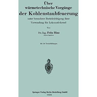 ?ber w?rmetechnische Vorg?nge der Kohlenstaubfeuerung: unter besonderere Ber?cks [Paperback]